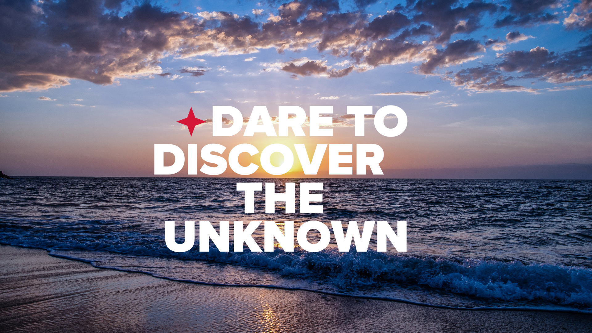 Dare to discover the unknown